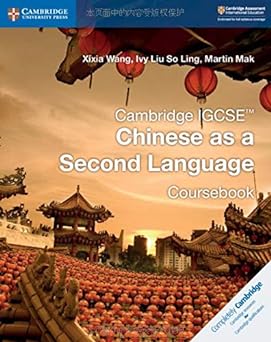 Cambridge Igcse™ Chinese As A Second Language Coursebook