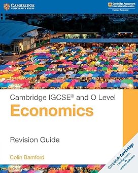 Cambridge Igcse™ And O Level Economics Revision Guide