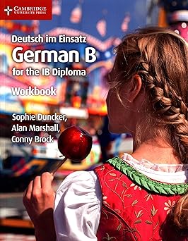 Deutsch Im Einsatz German B Course For The Ib Diploma Workbook