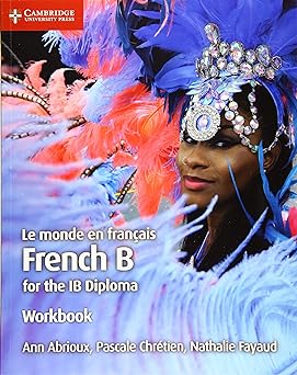 Le Monde En Français French B Course For The Ib Diploma Workbook