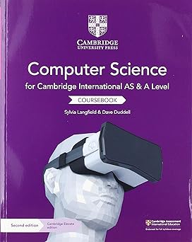Cambridge International As & A Level Computer Science Coursebook With Digital Access (2 Years) Second Edition
