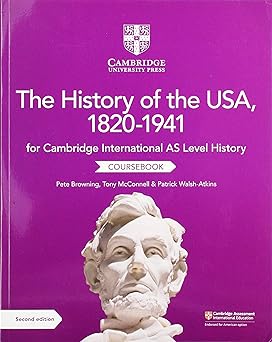 Cambridge International As Level History: The History Of The Usa, 1820–1941 Coursebook