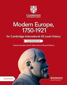 Cambridge International As Level History: Modern Europe, 1750–1921 Coursebook