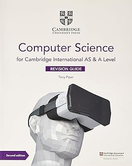 Cambridge International As & A Level Computer Science Revision Guide Second Edition