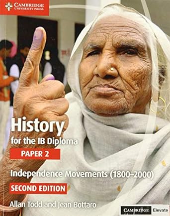 History For The Ib Diploma: Paper 2: Independence Movements Coursebook With Digital Access (2 Years)