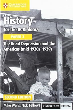 History For The Ib Diploma Paper 3: The Great Depression And The Americas (mid 1920s–1939) Coursebook With Digital Access (2 Years)