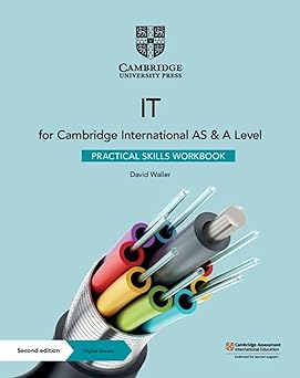 New Cambridge International As & A Level It Practical It Skills Workbook With Digital Access