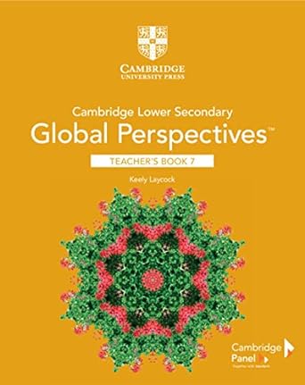 Cambridge Lower Secondary Global Perspectives Teacher's Book Stage 7