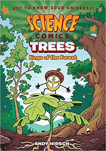 Science Comics: Trees: Kings Of The Forest