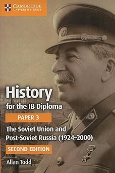 History For The Ib Diploma Paper 3: The Soviet Union And Post-soviet Russia (1924–2000)