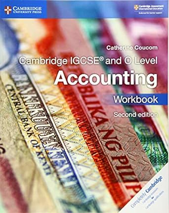 Cambridge Igcse™ And O Level Accounting Workbook