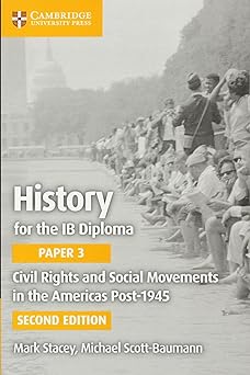 History For The Ib Diploma Paper 3: Civil Rights And Social Movements In The Americas Post-1945