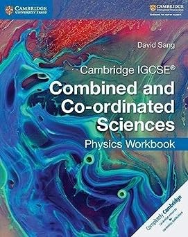 Cambridge Igcse™ Combined And Co-ordinated Sciences Physics Workbook