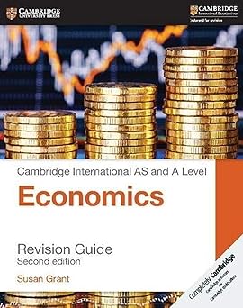 Cambridge International As & A Level Economics Revision Guide