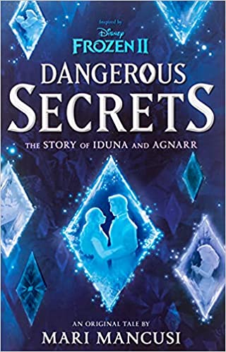 Frozen 2: Dangerous Secrets: The Story Of Iduna And Agnarr