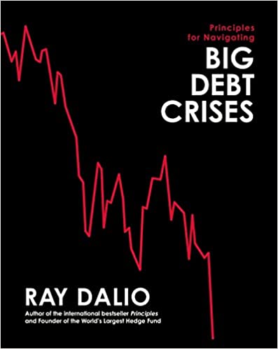 Principles For Navigating Big Debt Crises