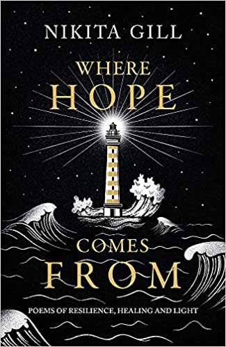 Where Hope Comes From: Healing Poetry For The Heart, Mind And Soul