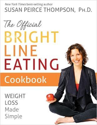 The Official Bright Line Eating Cookbook