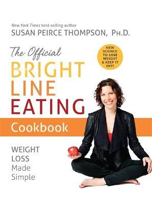 The Official Bright Line Eating Cookbook