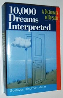 10,000 Dreams Interpreted : A