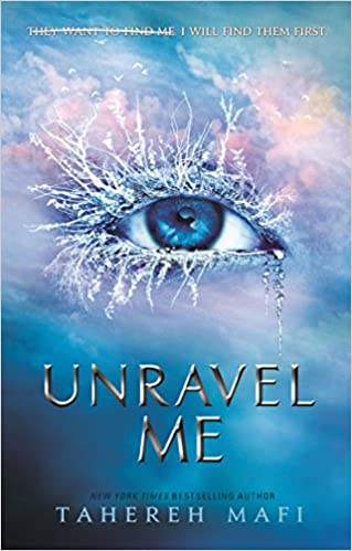 Unravel Me (shatter Me)