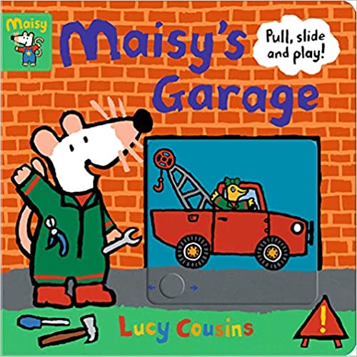 Maisy's Garage: Pull, Slide And Play!