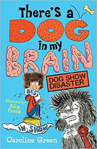 There's A Dog In My Brain: Dog Show Disaster