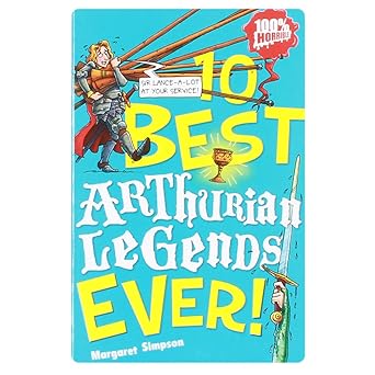 10 Best: Arthurian Legends Ever !