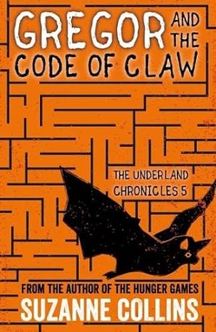 Gregor And The Code Of Claw: 5 (the Underland Chronicles)