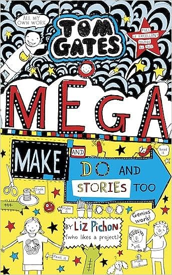 Mega Make And Do And Stories Too! (tom Gates, Book 16)