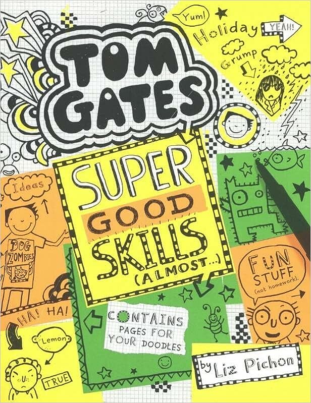 Super Good Skills (almost...): 10 (tom Gates)