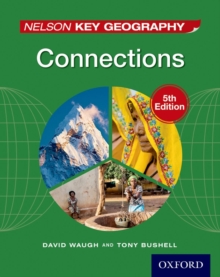 Nelson Key Geography Connections By David Waugh And Tony Bushell