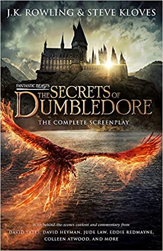Fantastic Beasts: The Secrets Of Dumbledore â€“ The Complete Screenplay