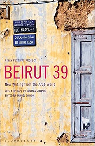 Beirut39: New Writing From The Arab World