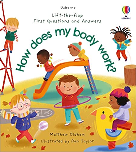 Lift-the-flap First Questions And Answers How Does My Body W: How Does My Body Work?