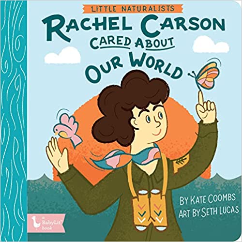 Little Naturalists: Rachel Carson Cared About