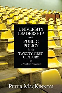 Univ. Leadership & Public Policy In The Twenty-first Century