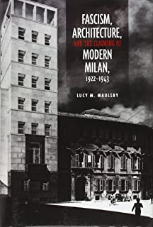 Fascism, Architecture, And The Claiming Of Modern ...