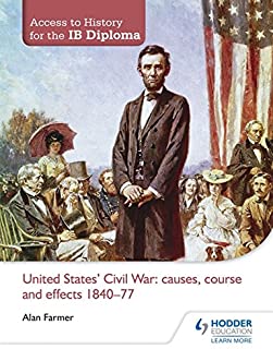 Access To History For The Ib Diploma:united States Civil War