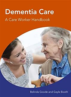 Dementia Care A Care Worker Handbook