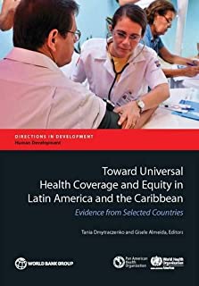 Toward Universal Health Coverage And Equity In Latin America