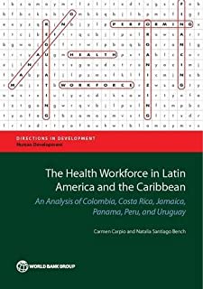 The Health Workforce In Latin America And The Caribbean