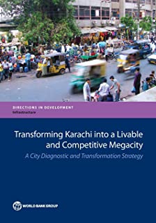 Transforming Karachi Into A Livable And Competitive Megacity