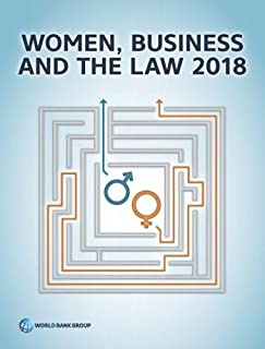 Women, Business And The Law 2018: Empowering Women, 3/e
