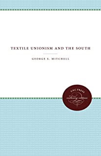 Textile Unionism And The South