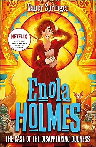 Enola Holmes 6: The Case Of The Disappearing Duchess