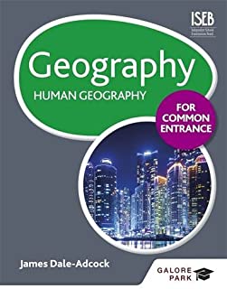 Geography For Common Entrance: Human Geography