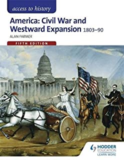 Civil War And Westward Expansion 1803-1890, 5/e