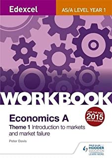 Edexcel A-level/as Economics A Theme 1 Workbook