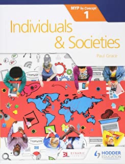 Individuals And Societies For The Ib Myp 1